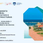 Ordenamiento Territorial e Infraestructuras Cívicas: Cuidados, ecología y planificación en el departamento de Rocha